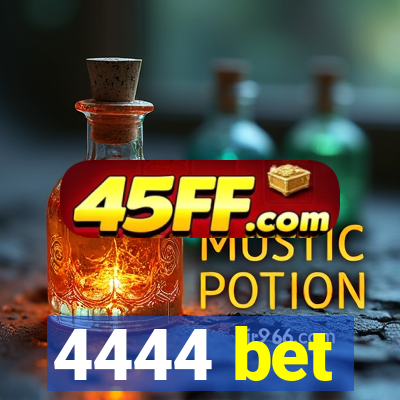 4444 bet